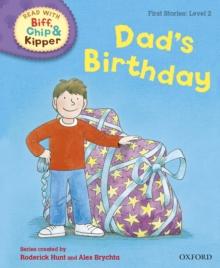 Read with Biff, Chip and Kipper First Stories: Level 2: Dad's Birthday