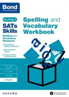 Bond SATs Skills Spelling and Vocabulary Workbook : 8-9 years