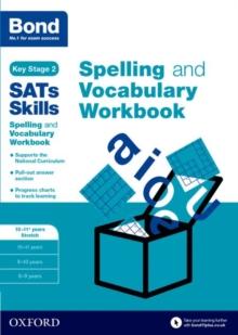 Bond SATs Skills Spelling and Vocabulary Stretch Workbook : 10-11+ years