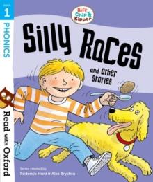 Read With Oxford: Stage 1: Biff, Chip And Kipper: Silly Races And Other Stories