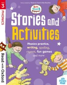 Read with Oxford: Stage 3: Biff, Chip and Kipper: Stories and Activities : Phonic practice, writing, spelling, rhymes, fun games and more