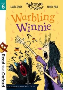 Read with Oxford: Stage 6: Winnie and Wilbur: Warbling Winnie