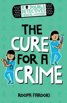 A Double Detectives Medical Mystery: The Cure for a Crime