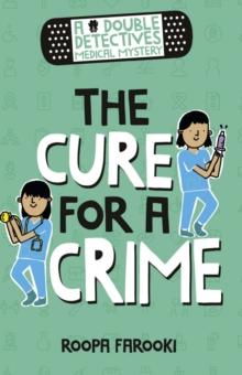 A Double Detectives Medical Mystery: The Cure for a Crime