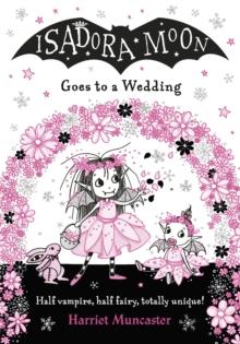 Isadora Moon Goes to a Wedding