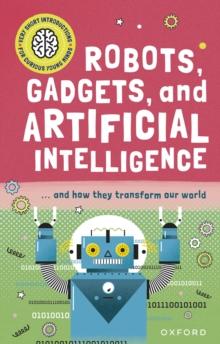 Very Short Introduction for Curious Young Minds: Robots, Gadgets, and Artificial Intelligence