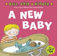 A New Baby! (First Experiences with Biff, Chip & Kipper)