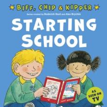 Starting School (FirstExperiences with Biff,Chip & Kipper)