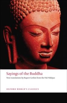 Sayings of the Buddha : New translations from the Pali Nikayas