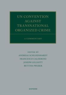 UN Convention against Transnational Organized Crime : A Commentary