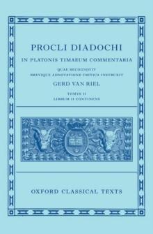 Proclus: Commentary on Timaeus, Book 2 (Procli Diadochi, In Platonis Timaeum Commentaria Librum Primum)