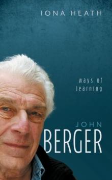 John Berger : Ways of Learning