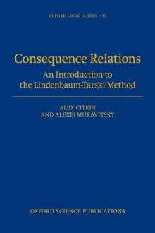 Consequence Relations : An Introduction to the Lindenbaum-Tarski Method