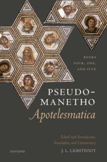 Pseudo-Manetho, Apotelesmatica : Books Four, One, and Five