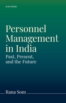 Personnel Management in India and Worldwide : The Past, Present, and Future