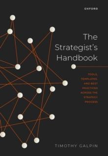 The Strategist's Handbook : Tools, Templates, and Best Practices Across the Strategy Process