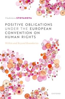 Positive Obligations under the European Convention on Human Rights : Within and Beyond Boundaries