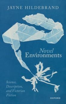 Novel Environments : Science, Description, and Victorian Fiction