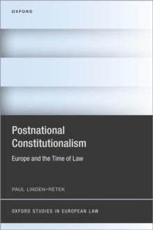 Postnational Constitutionalism : Europe and the Time of Law