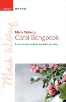 Carol Songbook: Low voice : 7 carol arrangements for low voice and piano