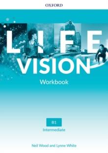 Life Vision: Intermediate: Workbook : Your success. Now and in the future