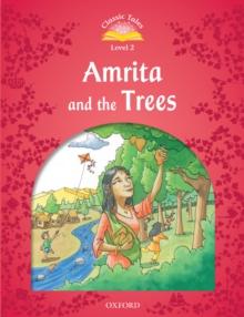 Amrita and the Trees (Classic Tales Level 2)