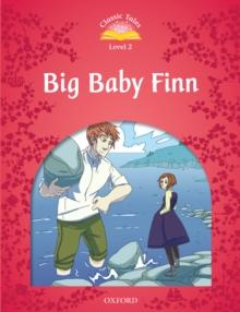 Big Baby Finn (Classic Tales Level 2)