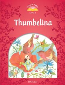 Thumbelina (Classic Tales Level 2)