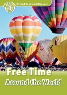 Free Time around the World (Oxford Read and Discover Level 3)