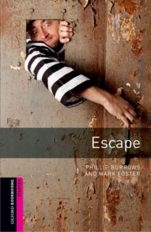 Oxford Bookworms Library: Starter Level:: Escape