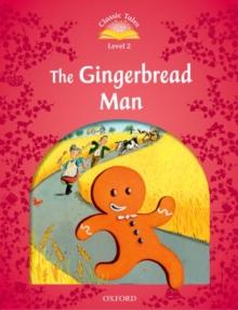 Classic Tales Second Edition: Level 2: The Gingerbread Man