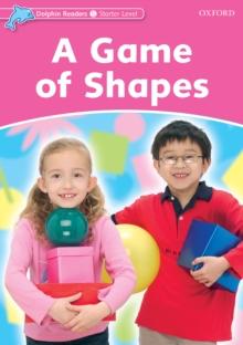 A Game of Shapes (Dolphin Readers Starter)