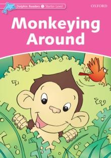 Monkeying Around (Dolphin Readers Starter)