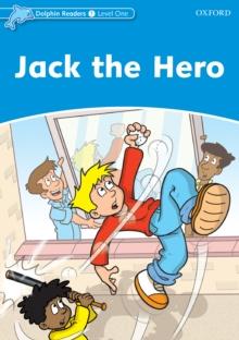 Jack The Hero (Dolphin Readers Level 1)