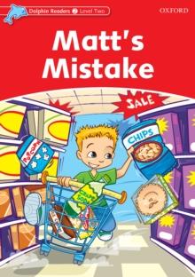 Matt's Mistake (Dolphin Readers Level 2)