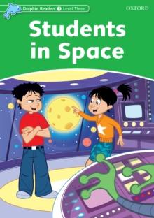 Students In Space (Dolphin Readers Level 3)