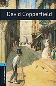 Oxford Bookworms Library: Level 5:: David Copperfield audio pack