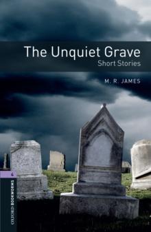 The Unquiet Grave - Short Stories Level 4 Oxford Bookworms Library