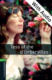 Tess of the d'Urbervilles - With Audio Level 6 Oxford Bookworms Library