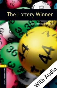 The Lottery Winner - With Audio Level 1 Oxford Bookworms Library