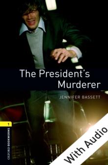 The President's Murderer - With Audio Level 1 Oxford Bookworms Library