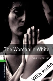 The Woman in White - With Audio Level 6 Oxford Bookworms Library