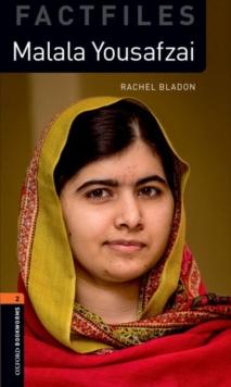 Oxford Bookworms Library Factfiles: Level 2:: Malala Yousafzai : Graded readers for secondary and adult learners