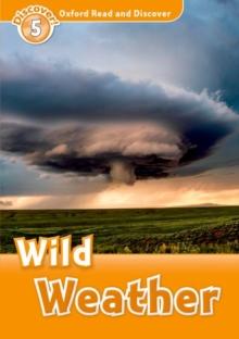 Oxford Read and Discover: Level 5: Wild Weather