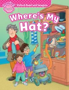 Where's My hat? (Oxford Read and Imagine Starter)