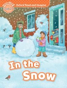 In the Snow (Oxford Read and Imagine Beginner)