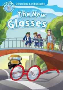 The New Glasses (Oxford Read and Imagine Level 1)