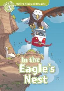 In the Eagle's Nest (Oxford Read and Imagine Level 3)