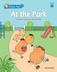 At the Park (Potato Pals 1 Book C)