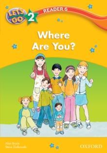 Where Are You? (Let's Go 3rd ed. Level 2 Reader 6)